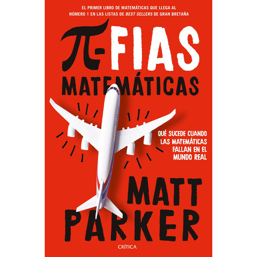 Pifias matemáticas: Equivocarse nunca ha sido tan divertido, de Parker, Matt. Serie Fuera de colección Editorial Crítica México, tapa blanda en español, 2021
