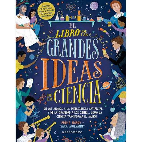 El Libro De Las Grandes Ideas De La Ciencia, De Freya Hardy. Editorial Norma Editorial, S.a. En Español