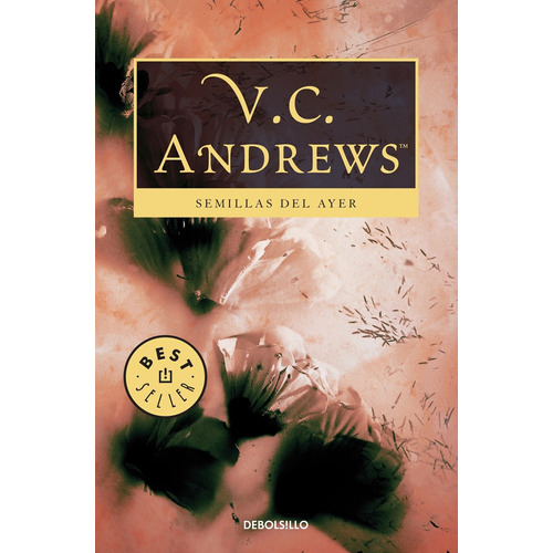 Semillas del ayer, de Andrews, V.C.. Serie Bestseller Editorial Debolsillo, tapa blanda en español, 2013