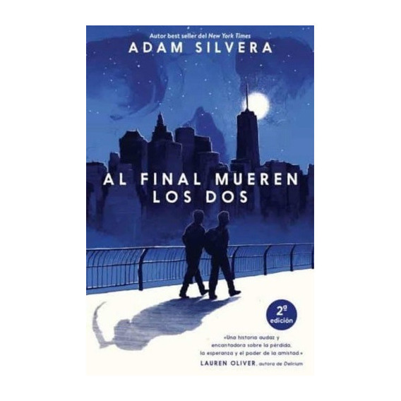 Libro Al Final Mueren Los Dos - Adam Silvera