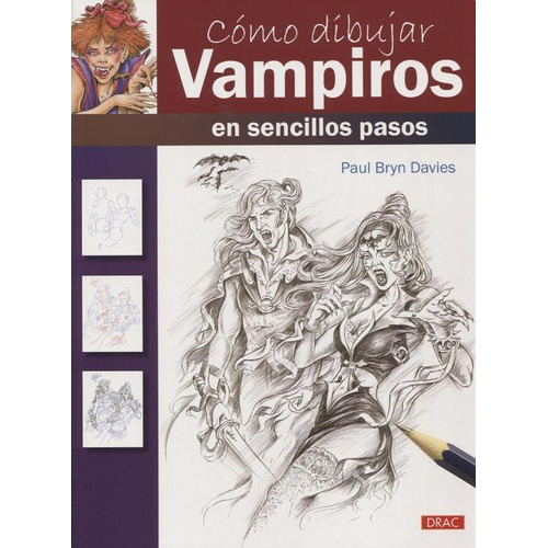 Como Dibujar Vampiros En Sencillos Pasos - Paul Bryn Davies
