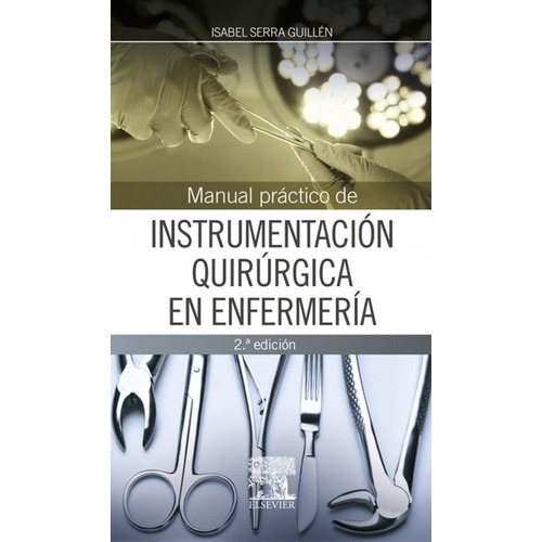 Serra Manual Práctico De Instrumentación Quirúrgica En Enfer