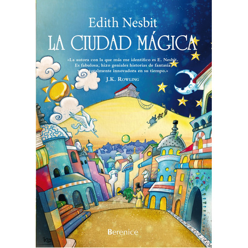 Ciudad Mágica, La, De Nesbit, Edith. Editorial Berenice, Tapa Blanda, Edición 1 En Español