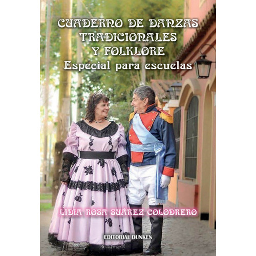 Cuaderno De Danzas Tradicionales Y Folklore, De Suárez Lidia Rosa. Editorial Dunken, Tapa Blanda En Español, 2021