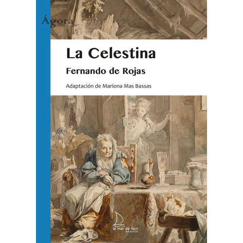 La Celestina, De De Rojas Fernando. Editorial La Mar De Facil, Tapa Blanda En Español
