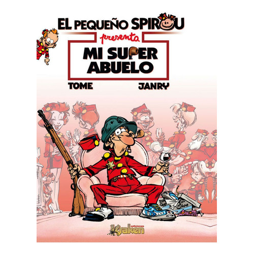 El Pequeãâ±o Spirou. Mi Sãâºper Abuelo, De Tome. Editorial Ediciones Kraken, Tapa Dura En Español