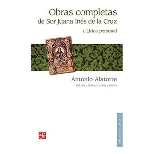 P. Dura Obras Completas I. Lírica Personal - Sor Juana Inés