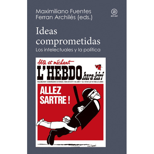 Ideas Comprometidas, De Fuentes / Archiles. Editorial Akal, Tapa Blanda, Edición 1 En Español