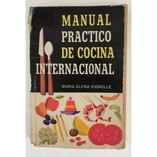 Cocina Internacional, Manual Práctico De. Vignolle, M