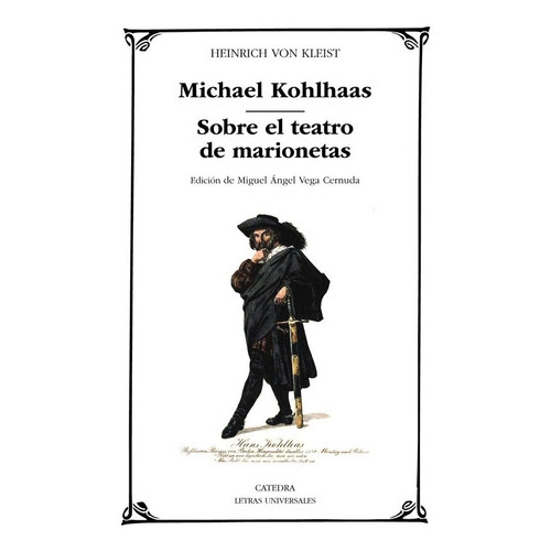 Michael Kohlhaas; Sobre El Teatro De Marionetas, De Von Kleist, Heinrich. Editorial Ediciones Catedra, Tapa Blanda En Español