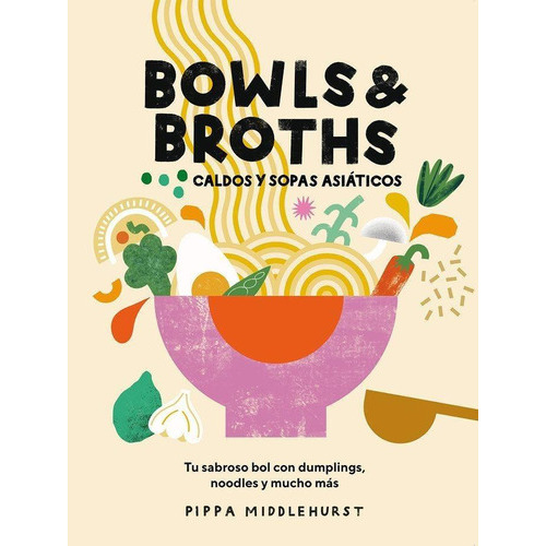 Bowls & Broths, De Middlehurst,pippa. Editorial Cinco Tintas En Español