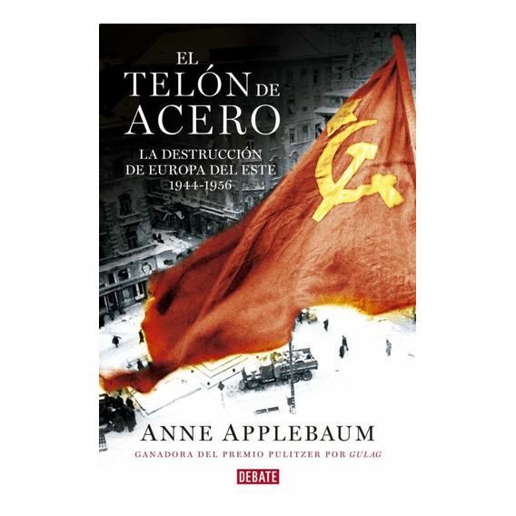 Libro: El Telon De Acero / Anne Applebaum