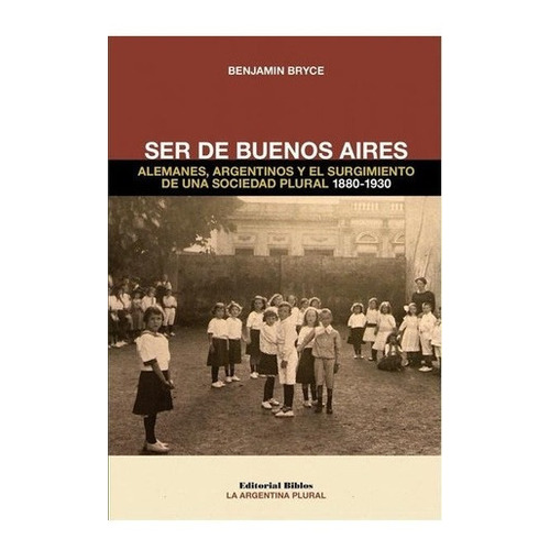 Ser De Buenos Aires - Benjamin Bryce