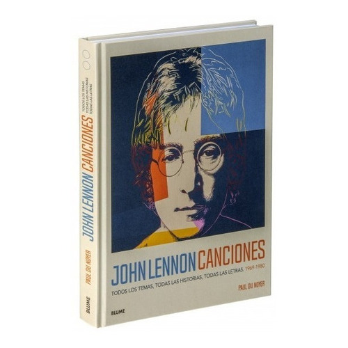 John Lennon. Canciones, De Paul Du Noyer. Editorial Blume En Español