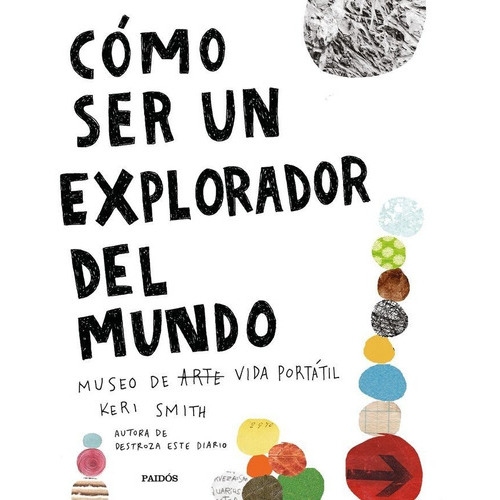 Cãâ³mo Ser Un Explorador Del Mundo, De Smith, Keri. Editorial Ediciones Paidós, Tapa Blanda En Español