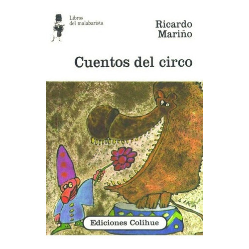 Cuentos Del Circo - Ricardo Mariño, De Ricardo Mariño. Editorial Colihue En Español
