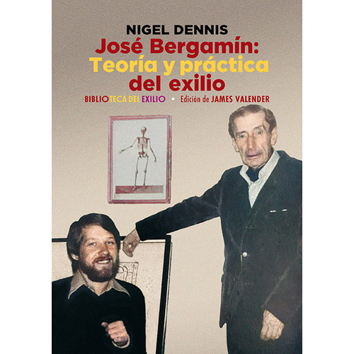 Jose Bergamin. Teoria Y Practica Del Exilio, De Dennis, Nigel. Editorial Libreria Y Editorial Renacimiento S.a En Español