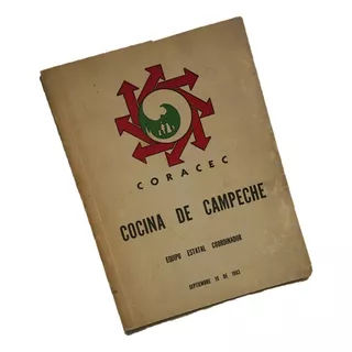 Campeche, Cocina De. Coracec 1983 Recetario 