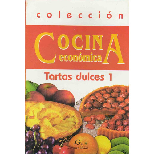 Tartas Dulces 1 - Cocina Economica, De Castellanos, Laura M.. Editorial G.division Libros, Tapa Tapa Blanda En Español