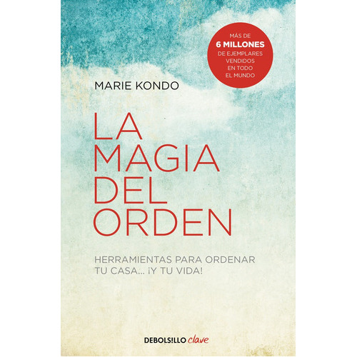 La Magia Del Orden ( La Magia Del Orden 1 ), De Kondo, Marie. Editorial Debolsillo, Tapa Blanda En Español