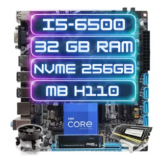 Kit Gamer Intel I5-6500 + Ddr4 32gb + Nvme 256gb + Mb H110