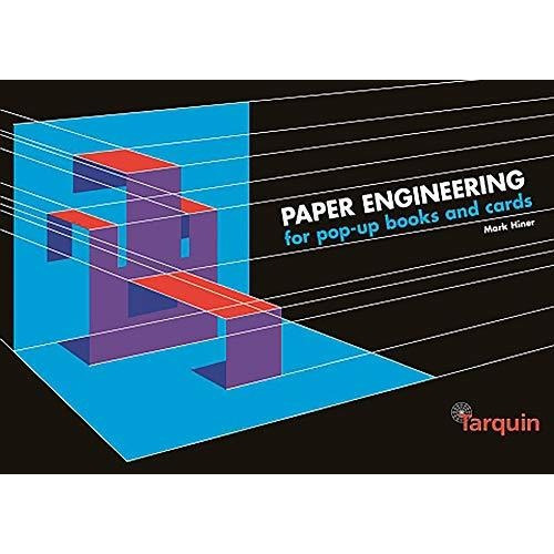 Paper Engineering For Pop-up Books And Cards, De Mark Hiner. Editorial Tarquin Publications, Tapa Blanda En Inglés