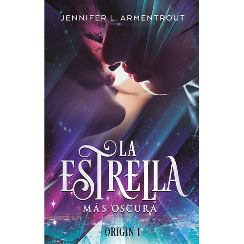 Origin 1: La Estrella Más Oscura - Jennifer L. Armentrout