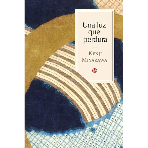 Una Luz Que Perdura, De Miyazawa,kenji. Editorial Satori Ediciones C.b., Tapa Blanda En Español, 2022