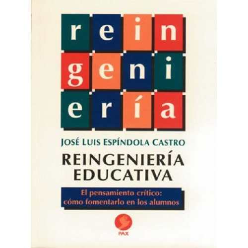 Reingeniería Educativa, De Espindola Jose Luis. Editorial Pax En Español