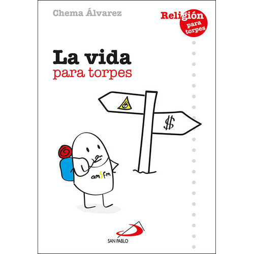 La Vida Para Torpes, De Álvarez Pérez, José María. Editorial San Pablo Editorial, Tapa Blanda En Español