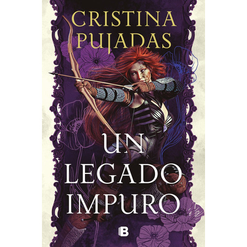 Un Legado Impuro, De Pujadas, Cristina. Editorial B, Editorial, Tapa Blanda En Español
