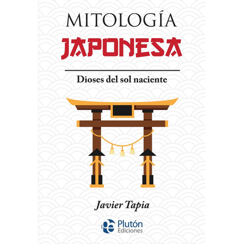 Libro Mitologia Japonesa - Tapia, Javier