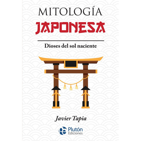 Libro Mitologia Japonesa - Tapia, Javier