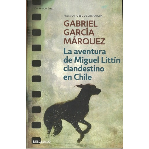 Aventura De Miguel Littin Clandestino En Chile - Gabriel Gar