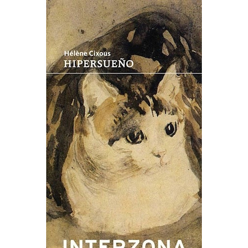 Hipersueño - Helene Cixous - Interzona - Libro