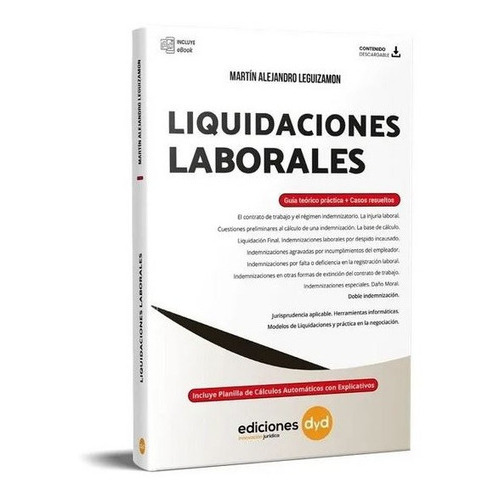 Liquidaciones Laborales - Guía Teórico Practica + Casos Resueltos, De Martin A. Leguizamon., Vol. 1. Editorial Ediciones Dyd, Tapa Blanda, Edición 1 En Español, 2021