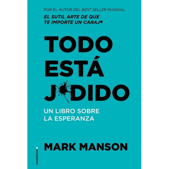 Todo Esta Jodido - Mark Manson
