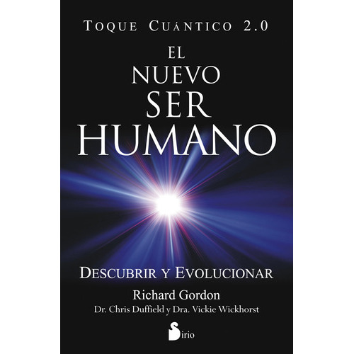 El Nuevo Ser Humano - Toque Cuantico 2, De Gordon, Richard. Editorial Sirio En Español