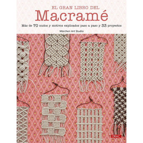 El Gran Libro Del Macrame, De Märchen Art Studio. Editorial Tutor, Tapa Blanda En Español, 2023