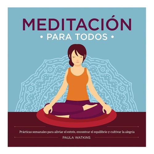 Meditacion Para Todos, De Watkins, Paula. Editorial Quarto, Tapa Dura En Español