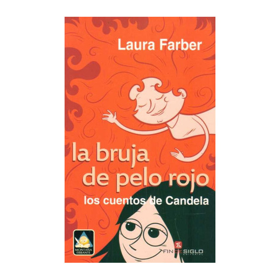 Bruja De Pelo Rojo, La, de FARBER, LAURA. Editorial Fin De Siglo, tapa blanda, edición 1 en español