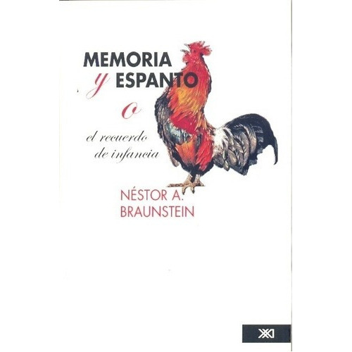Memoria Y Espanto O El Recuerdo De Infancia - Brauns, De Braunstein  Nestor A. Editorial Siglo Xxi En Español