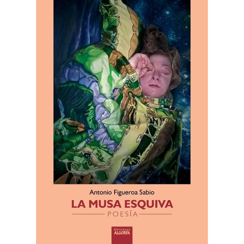 La Musa Esquiva, De Figueroa Sabio, Antonio. Editorial Ediciones Algorfa, Tapa Blanda En Español