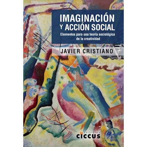 Imaginacion Y Accion Social - Cristiano Javier (libro)