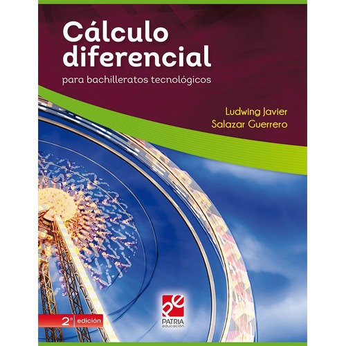 Cálculo diferencial, de Salazar Guerrero, Ludwing Javier. Grupo Editorial Patria, tapa blanda en español, 2018