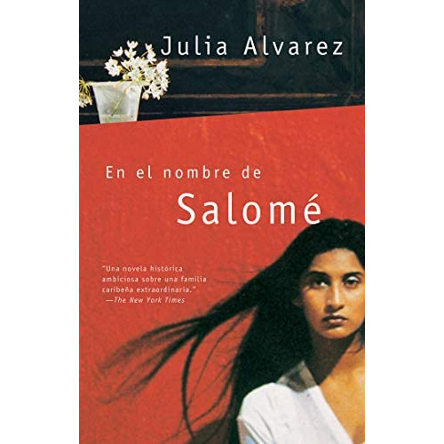 En El Nombre De Salomé In The Name Of Salomé (spanish Edition), De Alvarez, Julia. Editorial Vintage Espanol, Tapa Blanda En Español