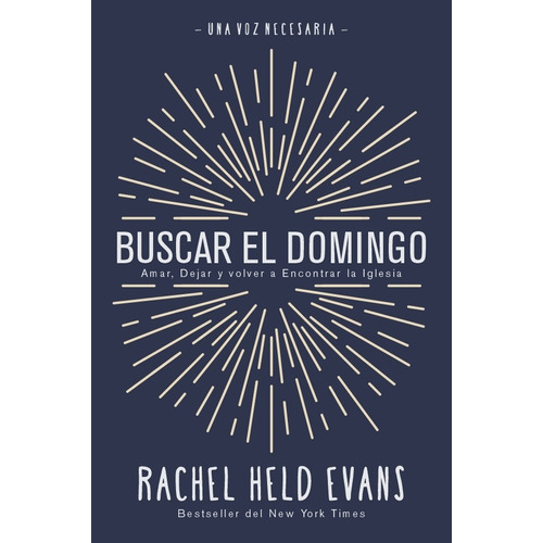 Buscar El Domingo - Una Voz Necesaria - Rachel Evans, de Evans, Rachel Held. Editorial S/D, tapa blanda en español, 2021