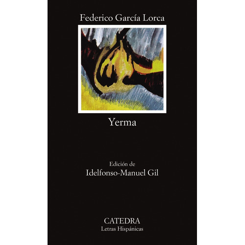 Yerma, de García Lorca, Federico. Serie Letras Hispánicas Editorial Cátedra, tapa blanda en español, 2006