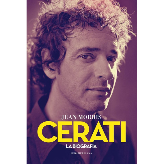 Cerati La Biografía - Morris, Juan