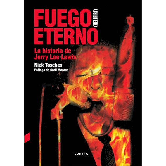 Fuego Eterno : La Historia De Jerry Lee Lewis